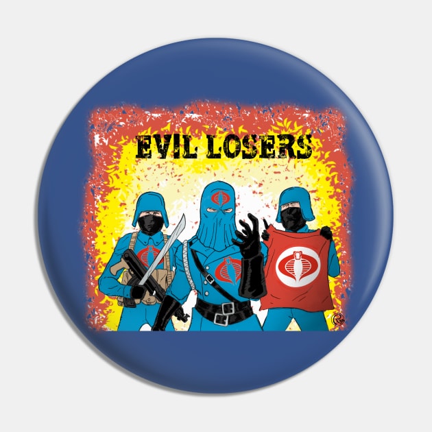 Evil Losers Pin by Rudeman