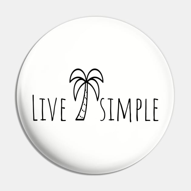 Live simple shirt Pin by SunArt-shop