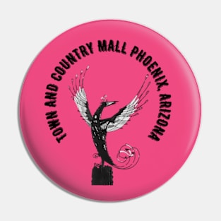 Town and Country Mall Phoenix Arizona Pin