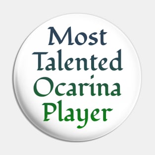 Most Talented Ocarina Player Pin