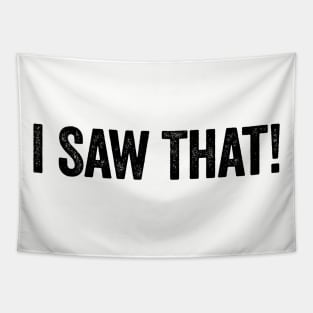 I Saw That! Jesus Meme Black Tapestry