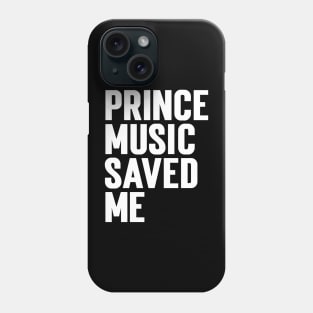 Prince Music Saved Me Phone Case