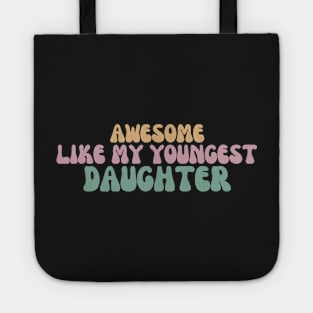 Awesome Like My Youngest Daughter Tote