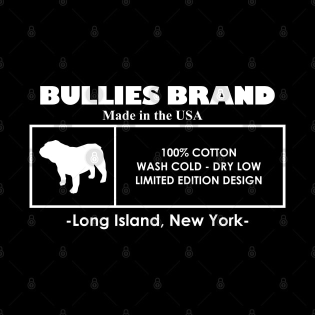 Bullies Brand Tag Design Wht by Bullies Brand