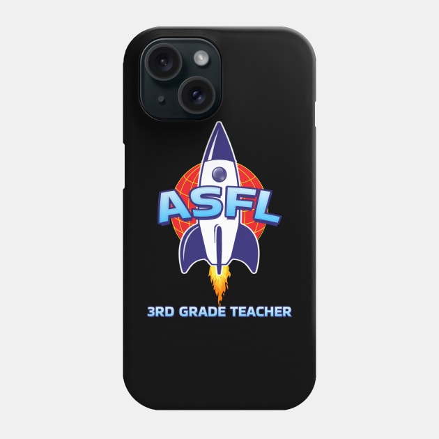 ASFL 3RD GRADE Phone Case by Duds4Fun