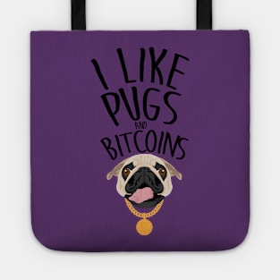 I like pugs and bitcoins Tote