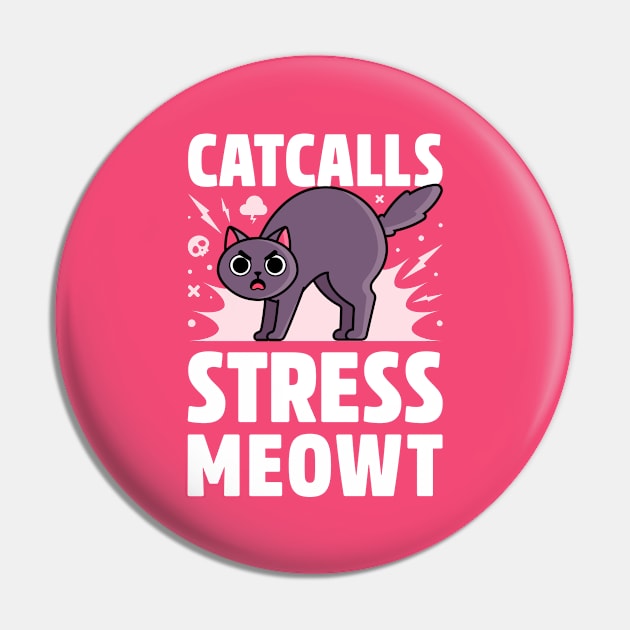 Catcalls Stress Meowt - Cat Pun Pin by Gudland