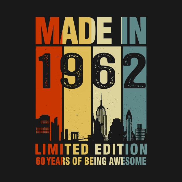 Made In 1962 Limited Edition 60 Years Of Being Awesome by sueannharley12