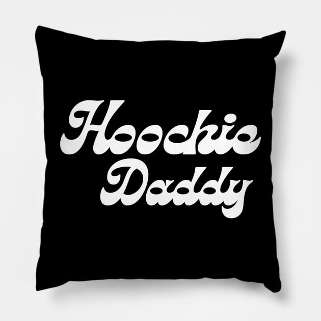 Hoochie Daddy Pillow by Peter smith