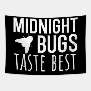 Midnight bugs taste best Tapestry