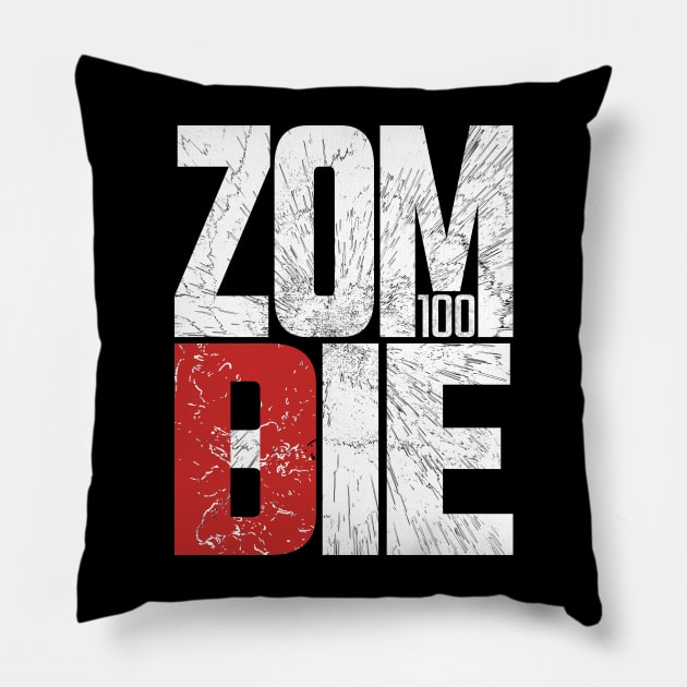 Zom 100 Cool White Typography Bucket List of the Dead or Things I Want to do Before I Become a Zombie Anime Show Live Action Characters Pillow by Animangapoi