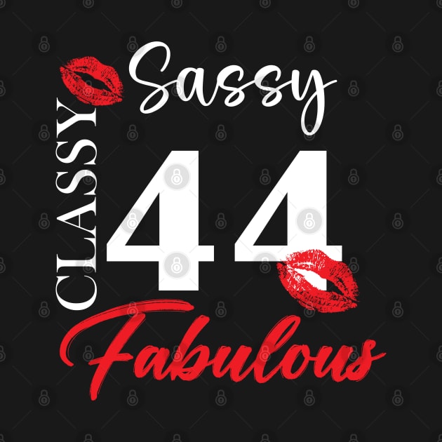 Sassy classy fabulous 44, 44th birth day shirt ideas,44th birthday, 44th birthday shirt ideas for her, 44th birthday shirts by Choukri Store