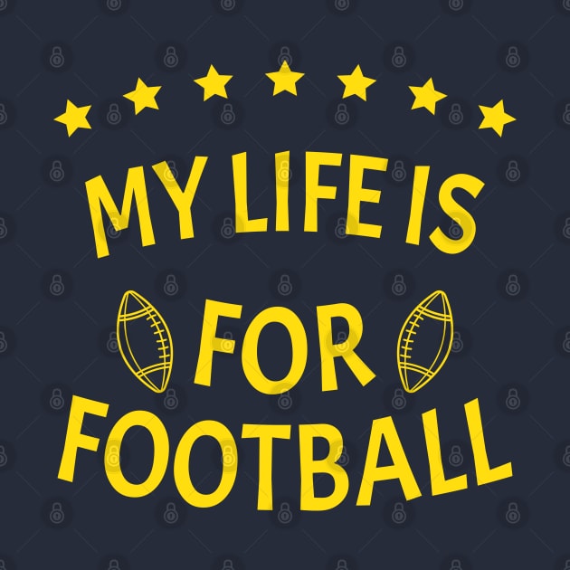 My Life Is For Football Light Version - yellow by ulunkz