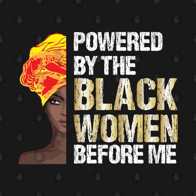 powered by the black women before me, Black History Month | Black Pride | Black History by bisho2412