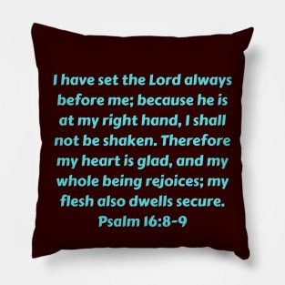 Bible Verse Psalm 16:8-9 Pillow