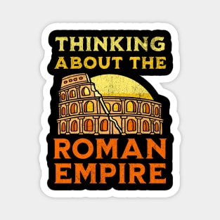 Thinking About The Roman Empire Magnet