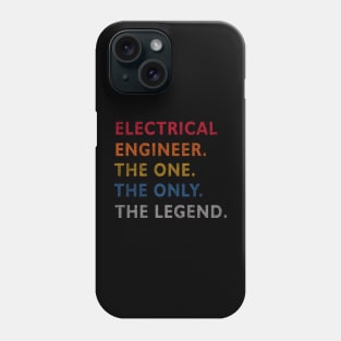 Electrical Engineer - The one The Legend Design Phone Case