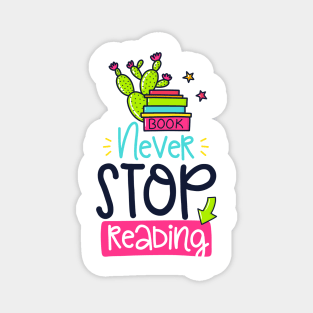 Never Stop Reading Magnet