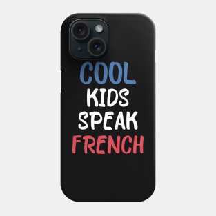 Cool kids speak French      (18) Phone Case