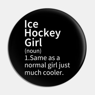 Ice Hockey Girl Definition Pin