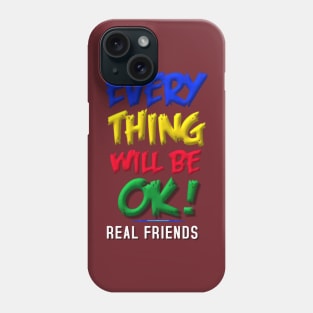 Every thing will be ok Phone Case