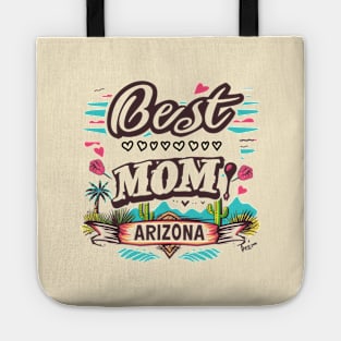 Best Mom From ARIZONA, mothers day gift ideas, i love my mom Tote