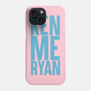 Ken Me Ryan - Blue Phone Case