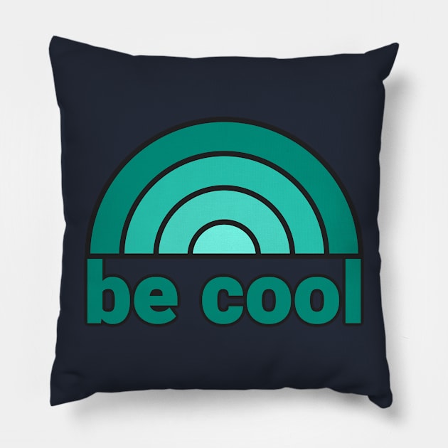 BE COOL Pillow by LHS75