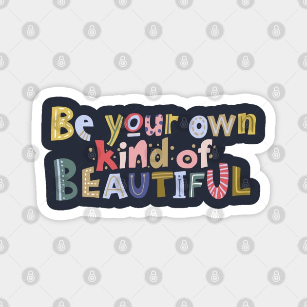 Be Kind To Yourself Magnet by DragonTees