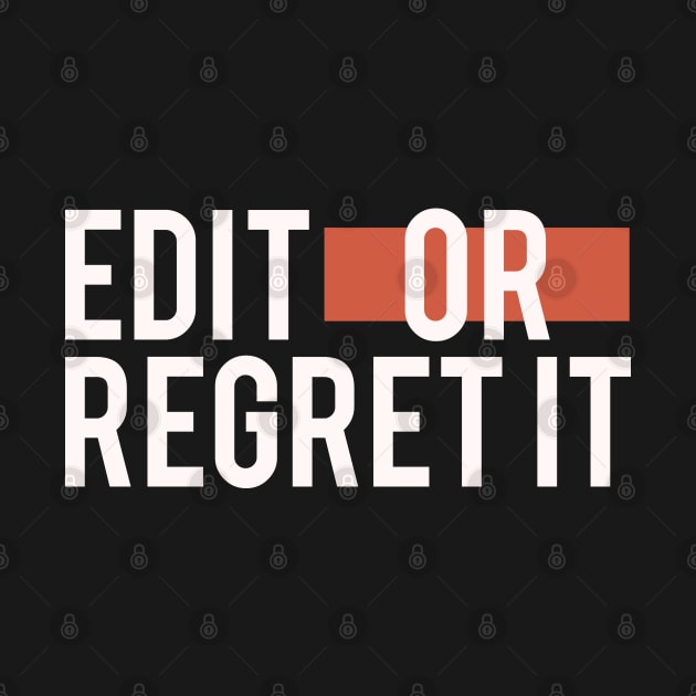 Edit Or Regret It by Tesszero