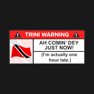 Trini Warning Signs - Trinidad And Tobago T-Shirt