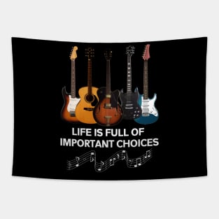 Life Full Of Important Choices Guitar Costume Gift Tapestry