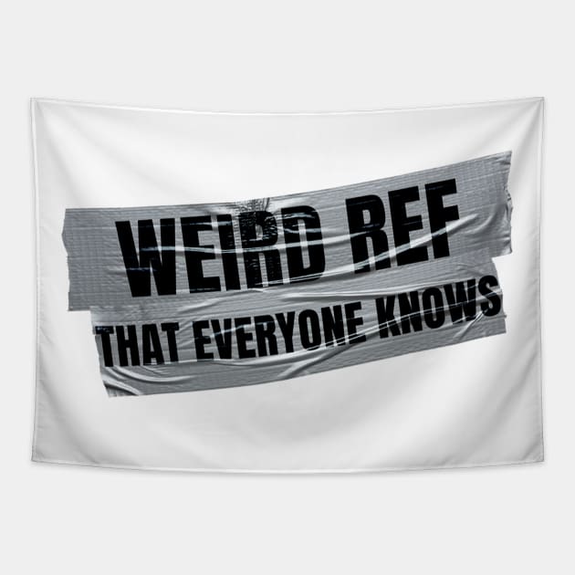 Weird Ref Tapestry by Evolved Designs