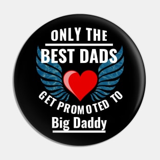 Proud To Be A First Time Big Daddy Gift Pin