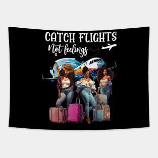Catch Flights Not Feeling Girls Trip Black Women Vacation Tapestry