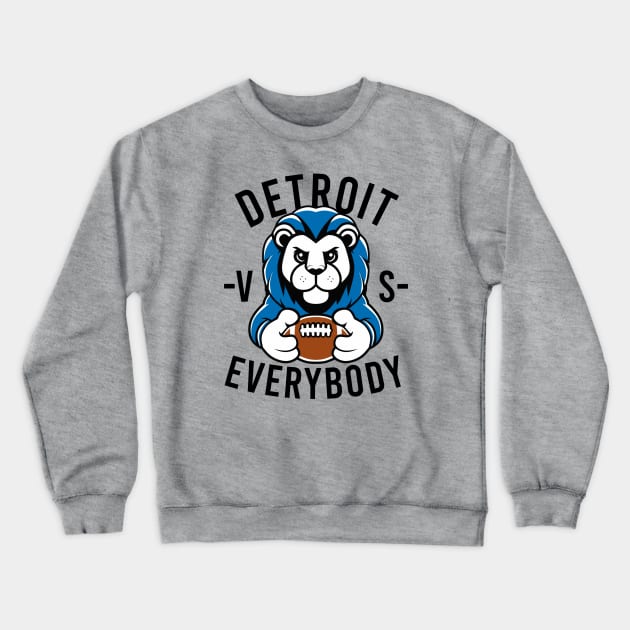 Discover Detroit VS Everybody - Detroit Vs Everybody - Crewneck Sweatshirt