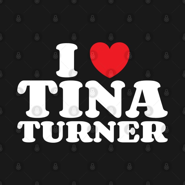 I Heart Tina Turner by Emma