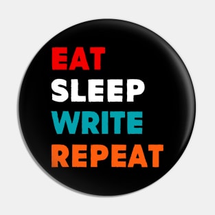 Eat Sleep Write Repeat Pin