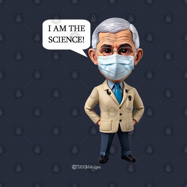 I Am The Science! by dekimdesigns