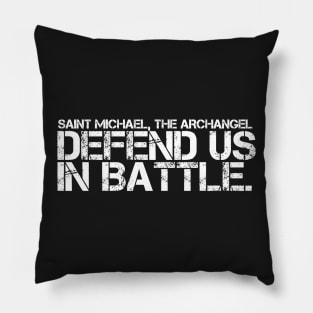 SAINT MICHAEL THE ARCHANGEL DEFEND US IN BATTLE Pillow