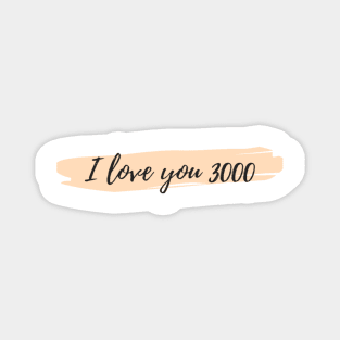 I LOVE YOU 3000 Magnet