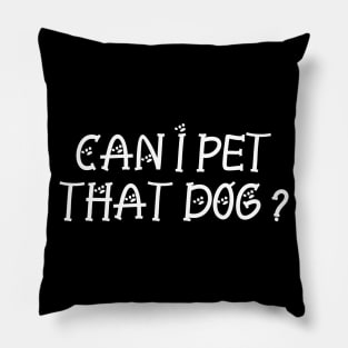 Can I Pet That Dog Pillow