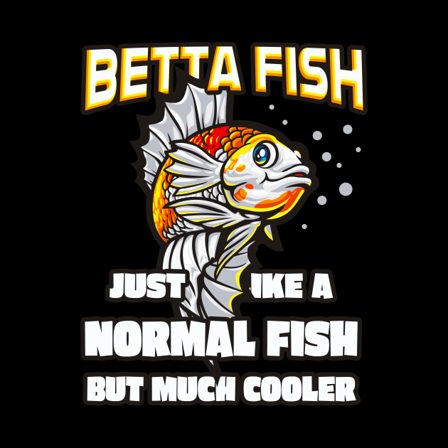 Funny Betta Fish Lover Aquarium Fishes by Foxxy Merch