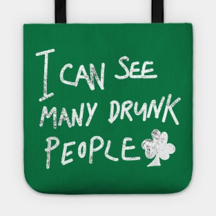 I Can See Many Drunk People Tote