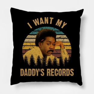 Funny Art I Want My Daddy's Record Movie Pillow