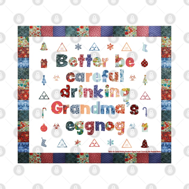 Grandma's Eggnog Warning (square) by jrbactor