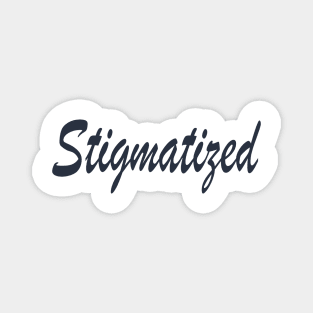 Stigmatized! Typography Retro Black Magnet