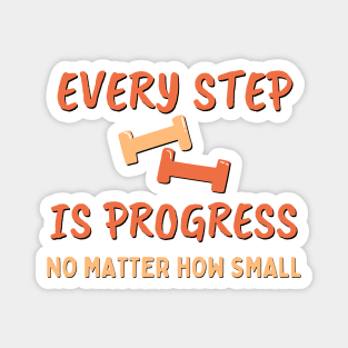 Every step is progress, no matter how small, Weight Loss quote Magnet