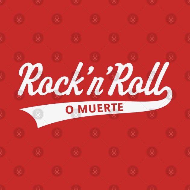 Rock 'n' Roll O Muerte (Rock 'n' Roll Or Death / White) by MrFaulbaum