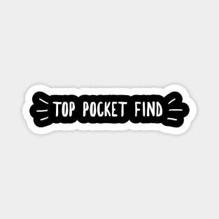 Top pocket finds Magnet